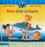 Mądra Mysz Maks idzie na basen - Christian Tielmann