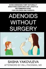 Adenoids Without Surgery - Sasha Yakovleva