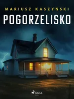 Pogorzelisko - Mariusz Kaszyński