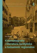 Kinematografia i literatura sardyńska a tożsamość regionalna - Ewa Baszak