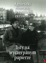 Agnieszki Osieckiej i Jeremiego Przybory listy na wyczerpanym papierze - Agnieszka Osiecka