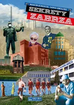Sekrety Zabrza - Marcin Kordecki