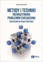 Metody i techniki rozwiązywania problemów zarządzania. - Zbysław Dobrowolski