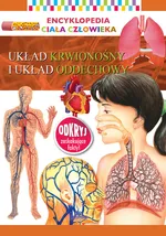 Encyklopedia ciała człowieka Układ krwionośny i układ oddechowy