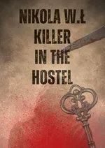 Killer in the hostel - Nikola W.Ł