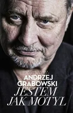 Andrzej Grabowski Jestem jak motyl - Andrzej Grabowski