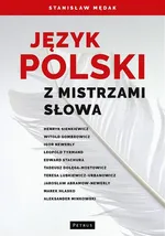Język polski z mistrzami słowa - Stanisław Mędak