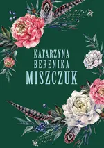 Pakiet Szeptucha / Noc Kupały / Żerca / Przesilenie / Jaga - Miszczuk Katarzyna Berenika