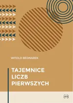 Tajemnice liczb pierwszych - Witold Bednarek