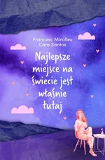 Najlepsze miejsce na świecie jest właśnie tutaj - Francesc Miralles