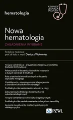 Nowa Hematologia. Zagadnienia wybrane