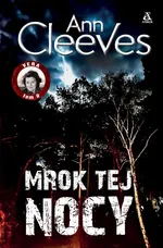 Mrok tej nocy - Ann Cleeves