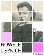 Nowele i szkice - Eliza Orzeszkowa