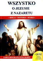 Wszystko o Jezusie z Nazaretu - Jacek Molka