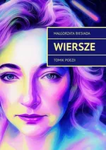 Wiersze - Małgorzata Biesiada