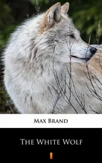 The White Wolf - Max Brand