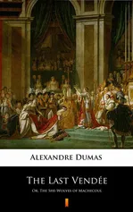 The Last Vendée - Alexandre Dumas