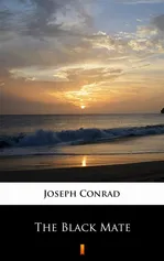 The Black Mate - Joseph Conrad