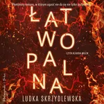 Łatwopalna - Ludka Skrzydlewska