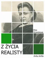 Z życia realisty - Eliza Orzeszkowa