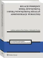 Relacje pomiędzy sferą zewnętrzną i sferą wewnętrzną działań administracji publicznej - Aleksandra Puczko