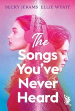 The Songs You've Never Heard - Becky Jerams