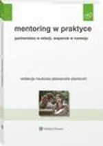 Mentoring w praktyce. Partnerstwo w relacji, wsparcie w rozwoju - Aleksandra Stanković