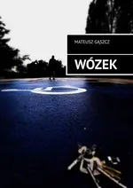 Wózek - Mateusz Gąszcz