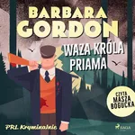 Waza króla Priama - Barbara Gordon