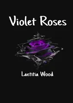 Violet Roses - Laetitia Wood