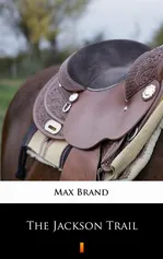 The Jackson Trail - Max Brand