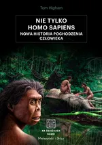Nie tylko Homo sapiens - Tom Higham