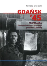 Gdańsk 45 Propaganda - Tomasz Gliniecki