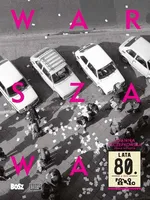 Warszawa Lata 80 - Jan Łoziński