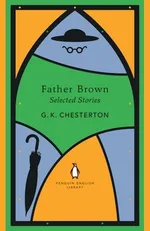 Father Brown Selected Stories - G.K. Chesterton
