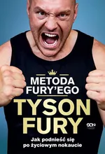 Metoda Fury'ego Jak podnieść się po życiowym nokaucie - Tyson Fury