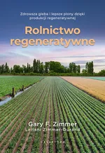Rolnictwo regeneratywne - Zimmer Garry F.