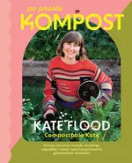 Po prostu kompost - Kate Flood