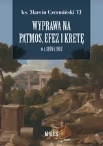 Wyprawa na Patmos, Efez i Kretę w r. 1899 i 1903 - Marcin Czermiński
