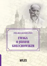 Uwaga o Józefie Gołuchowskim - Feliks Koneczny