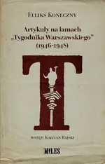 Artykuły na łamach „Tygodnika Warszawskiego” (1946-1948) - Feliks Koneczny