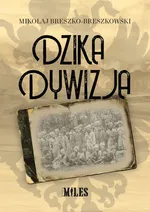 Dzika dywizja - Mikołaj Breszko-Breszkowski