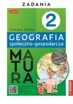 Matura Geografia społeczno-gospodarcza Część 2 Zadania - Tomasz Sojka