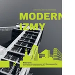 Modernizmy Architektura nowoczesności w II Rzeczypospolitej Tom 2 - Praca zbiorowa