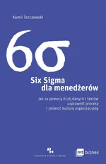 Six Sigma dla menedżerów - Kamil Torczewski