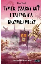 Tymek, Czarny Kot i tajemnica Krzywej Wieży - Sylwia Winnik