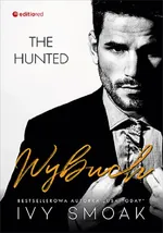 Wybuch (The Hunted #3) - Ivy Smoak