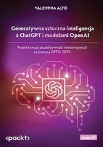 Generatywna sztuczna inteligencja z ChatGPT i modelami OpenAI. - Valentina Alto