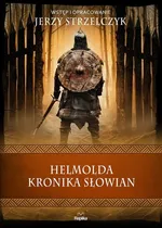 Helmolda kronika Słowian - Jerzy Strzelczyk