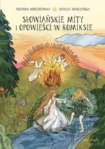 Słowiańskie mity i opowieści w komiksie - Wiktoria Korzeniewska